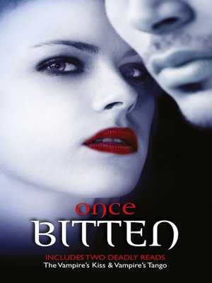 cover image of Once Bitten...Bk 1/The Vampire's Kiss/Vampire's Tango